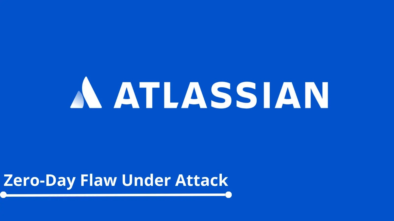 Atlassian Zero-Day Flaw Under Attack